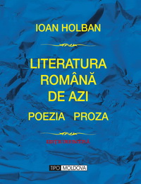 coperta carte literatura romana de azi. poezia. proza de ioan holban